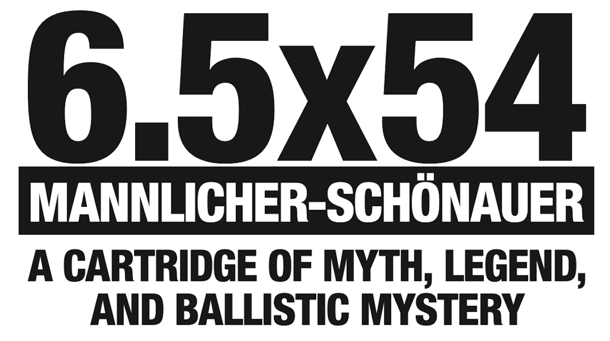 6.5x54 Mannlicher-Schönauer: A Cartridge of Myth, Legend, and Ballistic Mystery